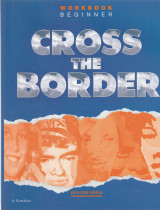 Cross the border-Workbook beginner