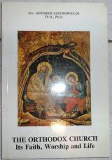 Our orthodox church its faith ,worship and life 1994 antonios alevizopoulos