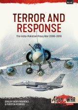 Terror and Response: The India-Pakistan Proxy War 2008-2019 (Asia@War, 40)
