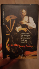 Eiskalte Jungfrauen