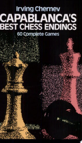 Capablanca's Best Chess Endings