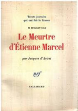Le meurtre d'Étienne Marcel, 31 juillet 1358