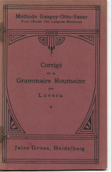 Methode Gaspey-Otto-Sauer Corrige de la Grammaire Roumaine par Lovera
