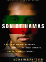 Son of Hamas - A Gripping Account of Terror, Betrayal, Political Intrigue, and Unthinkable Choices