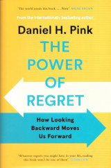 The Power of Regret: How Looking Backward Moves Us Forward Hardcover