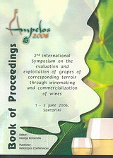 2nd International Symposium on the Evaluation and Exploitation of Grapes of Corresponding Terroir through Winemaking and Commercialization of Wines: Book of Proceedings: Santorini, 1-3 June 2006