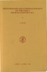 Aristophanes and Athenian Society of the Early Fourth Century B.C.