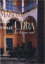 Les Maisons du Vieux Cuba - Les îles au vent