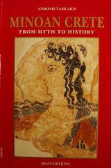 Minoan Crete: From Myth to History: Archaeological Guide