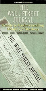 The Wall Street Journal Guide to Understanding Money & Markets