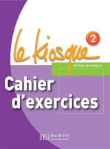 Le kiosque. Cahier d'exercices