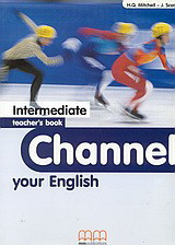 Channel your English Intermediate: Teacher's Book