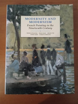 Modernity and Modernism French Painting in the Nineteenth Century