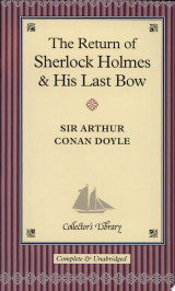The Return of Sherlock Holmes and His Last Bow