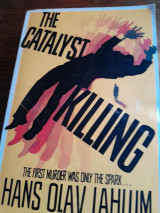 The Catalyst Killing