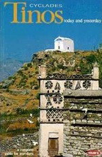 Tinos: Today and Yesterday: A Complete Travel Guide with 142 Colour Photographs, Maps and Diagrams