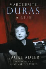Marguerite Duras- A life
