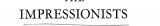 The Impressionists