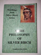 More Philosophy of Silver Birch