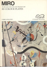 Miro ; the Life and Work of the Artist Illustrated with 80 Colour Plates