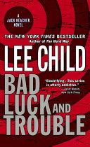 Bad luck and trouble : a Jack Reacher novel