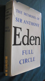 The Eden Memoirs 3: Full Circle 1951-1957