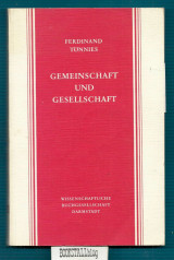 Gemeinschaft und Gesellschaft : Grundbegriffe der reinen Soziologie