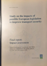 Study on the Impacts of Possible European Legislation to Improve Transport Security. Final Report