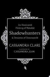 An Illustrated History of Notable Shadowhunters and Denizens of Downworld