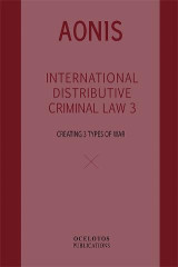 International Distributive Criminal Law 3: Creating 3 types of war