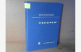 Strassenbau. (= Teubners Fachbücher für Hoch- und Tiefbau).