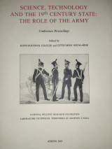 Science, Technology and the 19th Century State: The Role of the Army: The Role of the Army: Conference Proceedings Syros, 7-8 July 2000