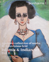 Bonhams. A private collection of works by Fahrelnissa Zeid. Islamic & Indian Art. Part II