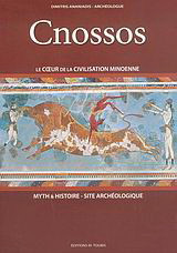 Cnossos: Le coeur de la civilisation minoenne: Myth et histoire: Site archéologique