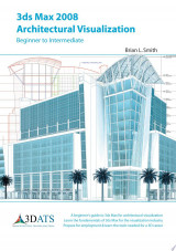 3ds Max 2008 Architectural Visualization Beginner to Intermediate