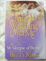 Angels Watching Over Me ; My Glimpse of Eternity