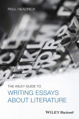 The Wiley Guide to writing essays about literature