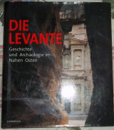 Die Levante: Geschichte und Archäologie im Nahen Osten