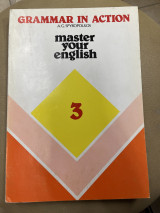 Grammar in action - master your english 3