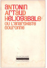 Heliogabale , Ou L' anarchiste couronne