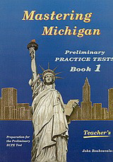 Mastering Michigan 1: Preliminary Practice Tests: Preparation for the Preliminary ECPE test: Teacher's