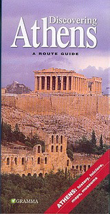 Discovering Athens: A Route Guide: Athens History, Folclore, Maps, Museums