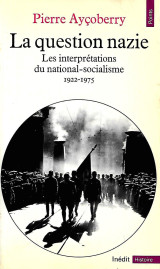 La question nazie: Essai sur les interprétations du national-socialisme, 1922-1975