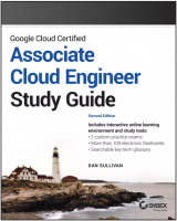 Google Cloud Certified Associate Cloud Engineer St udy Guide, 2nd edition