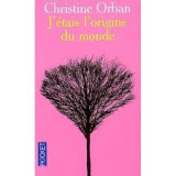 J'étais l'origine du monde