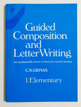 Guided Composition and Letter Writing 1 Elementary - C.N. Grivas -(Ε76).