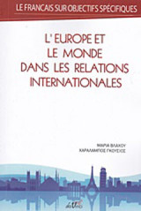 le francais sur objectifs spécifiques: L' Europe et le monde dans les relations internationales