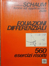 Collana Schaum Teoria ed Applicazioni Delle Equazioni Differenziali (560 esercizi risolti)