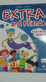 Extra and friends Junior A Pupil's Book