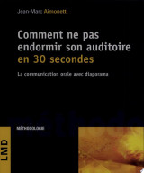 Comment ne pas endormir son auditoire en 30 secondes